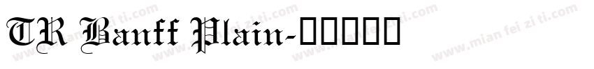 TR Banff Plain字体转换